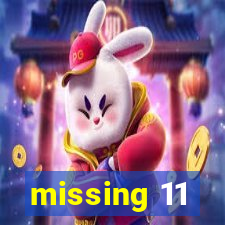 missing 11